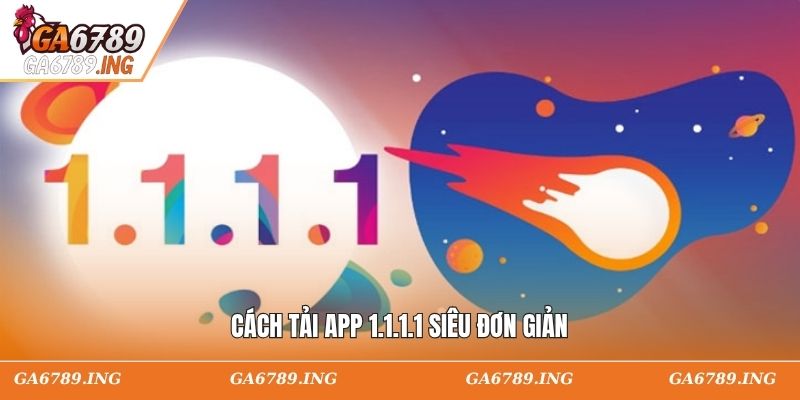 Cách tải app 1.1.1.1 siêu đơn giản