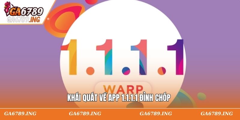Khái quát về app 1.1.1.1 đỉnh chóp