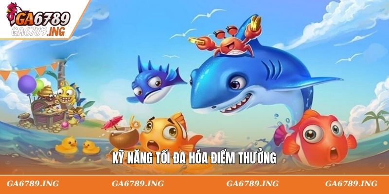Kỹ năng tối đa hóa điểm thưởng